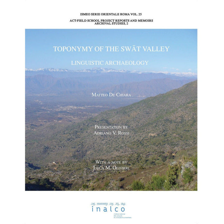 Toponymy of the Swat Valley: Linguistic Archaeology by Matteo De Chiara