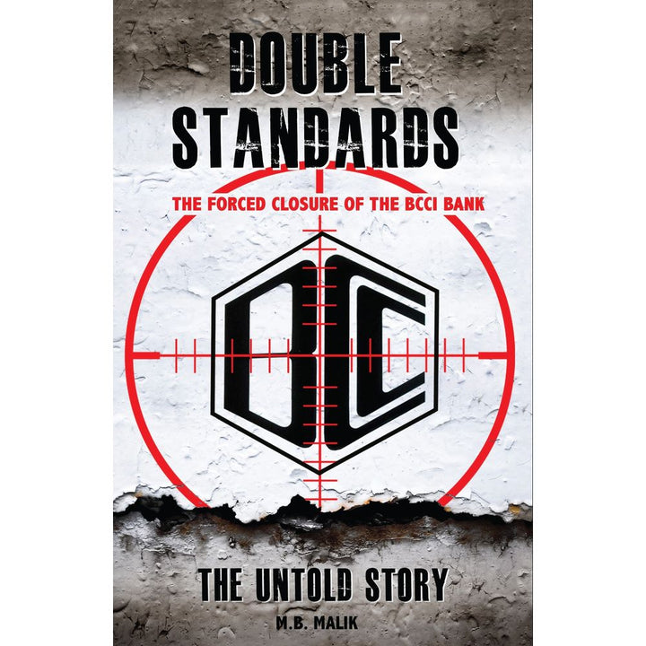 Double Standards: The Forced Closure Of The BCCI Bank