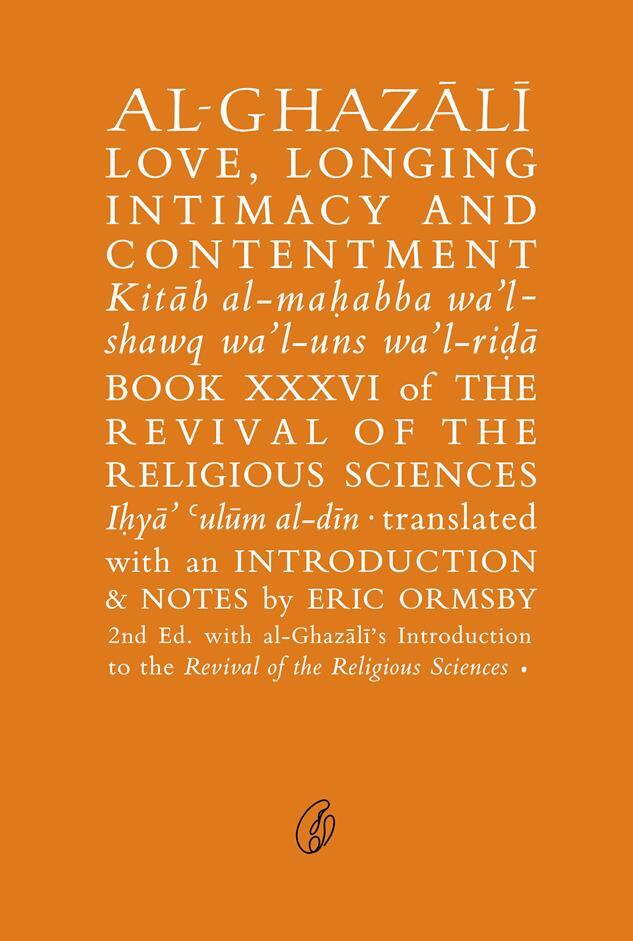 Al Ghazali Love, Longing Intimacy And Contentment