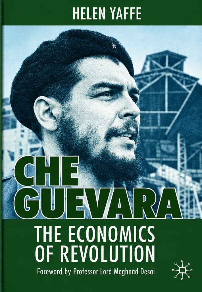 Che Guevara: The Economics of Revolution