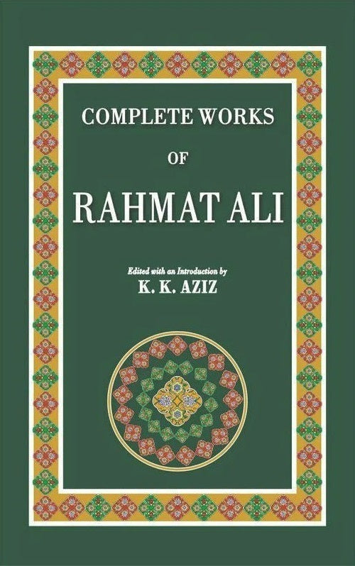 Complete Works Of Rahmat Ali