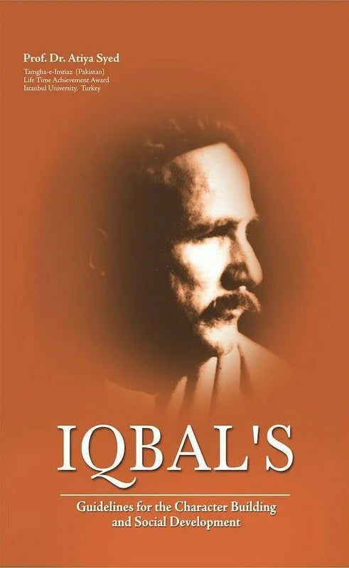 Iqbal's Guidelines For The Character Building and Social Development