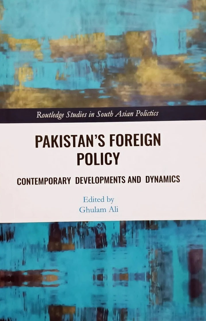United States and Pakistan in The 21st Century : Geostrategy and Geopolitics in South Asia