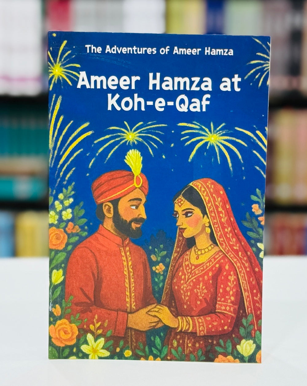 The Adventures Of Ameer Hamza (Dastan Ameer Hamza In English) By Maqbool Jahangir