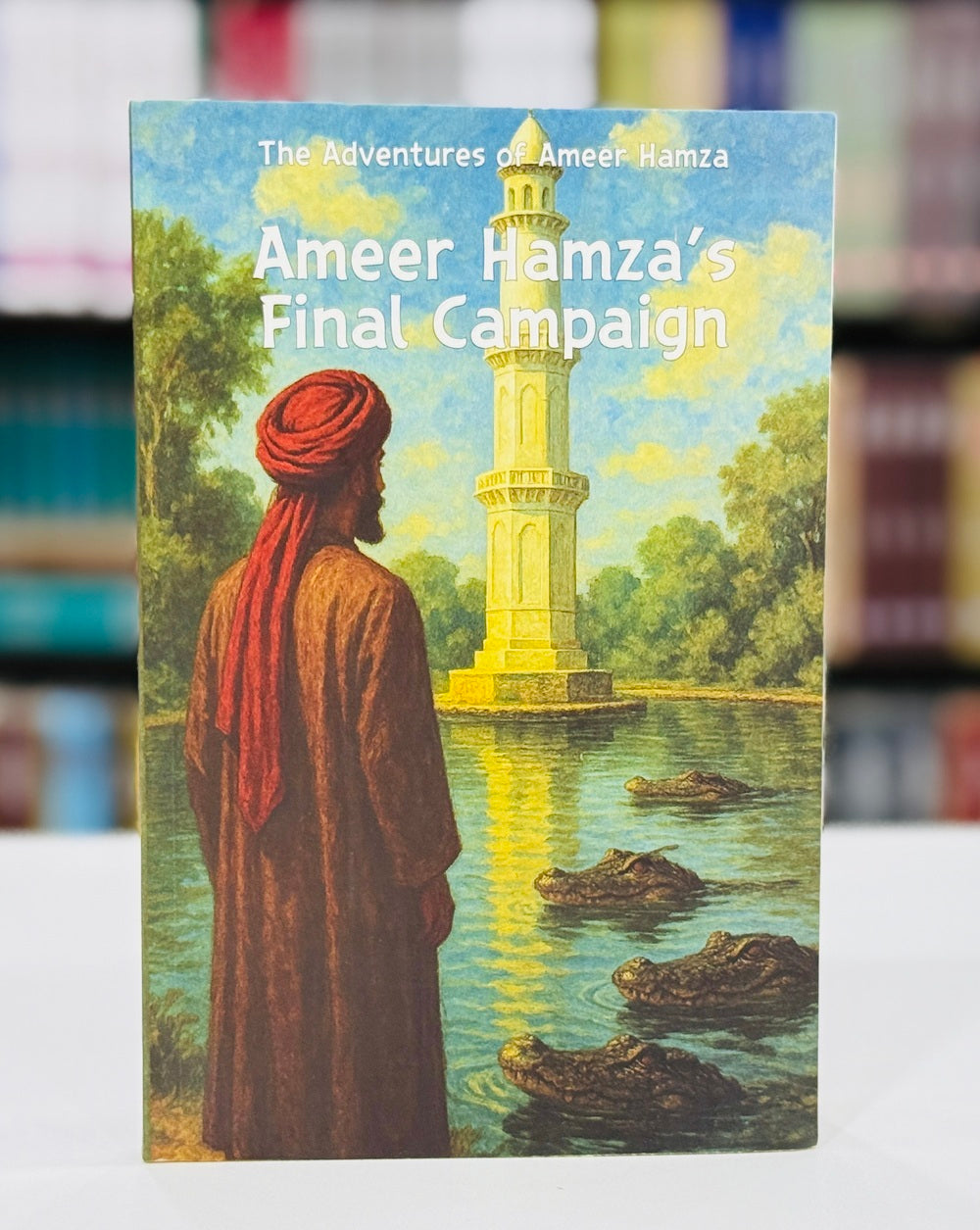 The Adventures Of Ameer Hamza (Dastan Ameer Hamza In English) By Maqbool Jahangir