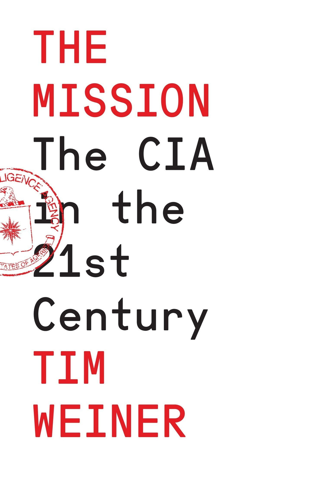 The Mission: The CIA in the 21st Century