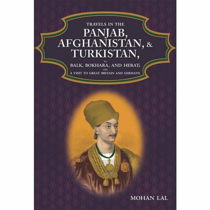 Travels In The Panjab, Afghanistan, & Turkistan